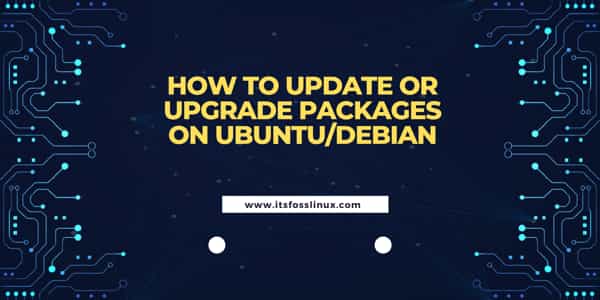 How to Update or Upgrade Packages on Ubuntu/Debian