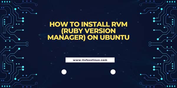 How to Install RVM (Ruby Version Manager) on Ubuntu